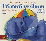 Médium CD: Tři muži ve člunu - MP3 - Jerome Klapka Jerome; Oldřich Vízner