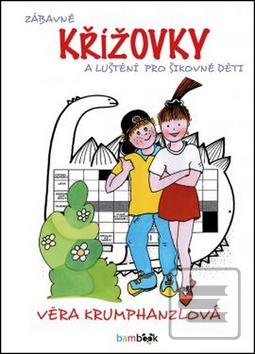 Kniha: Zábavné křížovky a luštění pro šikovné děti - Věra Krumphanzlová