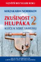 Kniha: Zkušenost hlupaka 2. Klíče k sobě samému - Mirzakarim Norbekov