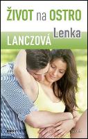 Kniha: Život na ostro - Lenka Lanczová