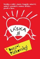 Kniha: Láska je - Daniel Pískovský