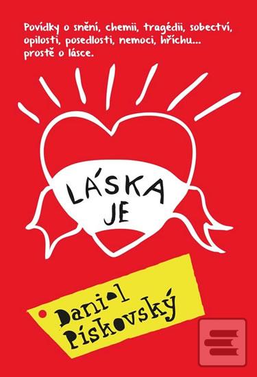 Kniha: Láska je - Daniel Pískovský