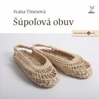 Kniha: Šúpoľová obuv - Ivana Tinesová