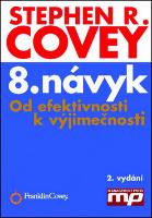 Kniha: 8. návyk - Od efektivnosti k vyjímečnosti - Stephen R. Covey