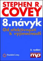 Kniha: 8. návyk - Od efektivnosti k vyjímečnosti - Stephen R. Covey