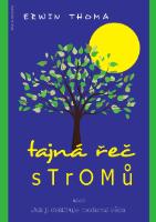 Kniha : Tajná řeč stromů