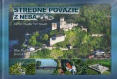 Kniha: Stredné Považie z neba - Central Považie from heaven - Milan Paprčka, Simona Nádašiová