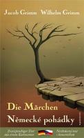 Brožovaná: Německé pohádky / Die Märchen - Wilhelm Grimm