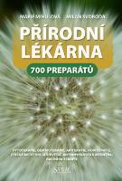 Kniha: Přírodní lékárna - 700 preparátů - Marie Mihulová; Milan Svoboda