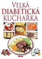 Kniha: Velká diabetická kuchařka - Miroslav Kotrba