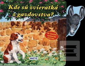 Kniha: Kde sú zvieratká z gazdovstva? - Sibyla Mislovičová