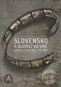 Kniha : Slovensko a Slováci vo víre druhej svetovej vojny
