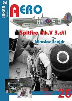 Kniha: Spitfire Mk. V - 3.díl - 1. vydanie - Miroslav Šnajdr