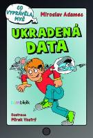 Kniha: Ukradená data - Co vyprávěla myš - Co vyprávěla myš - Miroslav Adamec