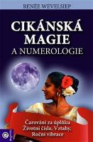 Kniha: Cikánská magie a numerologie - Renée Wevelsiepová