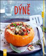 Kniha: Dýně - To nejlepší z podzimní úrody - Martina Kittler