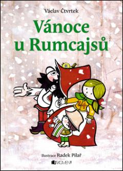Kniha: Vánoce u Rumcajsů - Radek Pilař, Václav Čtvrtek