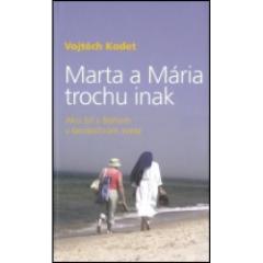 Kniha: Marta a Mária trochu inak - Vojtěch Kodet