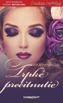 Kniha: Trpké precitnutie - Mirka Manáková