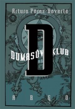 Kniha: Dumasův klub - Arturo Pérez-Reverte