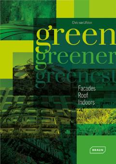 Kniha: Green, Greener, Greenest: Facades, Roof, Indoors