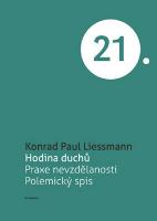 Kniha: Hodina duchů - Praxe nevzdělanosti, Polemický spis - Konrad Paul Liessmann