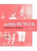 Kniha: Trampoty s rodom - Feminizmus a podrývanie identity - Judith Butler