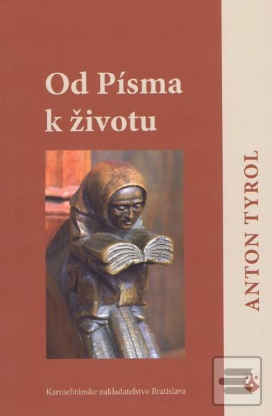 Kniha: Od Písma k životu - Anton Tyrol