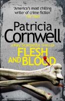 Kniha: Flesh and Blood - Patricia Cornwellová