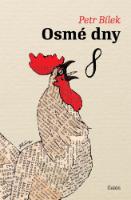 Kniha: Osmé dny - Petr Bílek