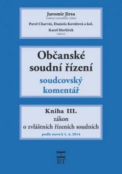 Kniha: Občanské soudní řízení Kniha III. - Soudcovský komentář, § 251 až 376 - Jaromír Jirsa