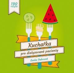 Kniha: Kuchařka pro dialyzované pacienty - 130 receptů - Lenka Dubcová
