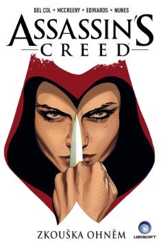 Kniha: Assassins Creed: Zkouška ohněm - Anthony Del Col, Conor McCreery