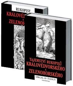 Kniha: Rukopisy královédvorský a zelenohorský + Tajemství rukopisů královédvorského a zelenohorského (komplet 2 knihy) - Miroslav Ivanov