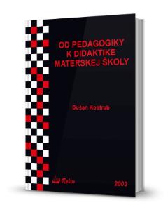 Kniha: Od pedagogiky k didaktike materskej školy - Dušan Kostrub