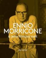 Kniha: Ennio Morricone a jeho filmový svět - Jan Šmíd