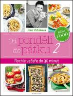 Kniha: Od pondělí do pátku 2 - Rychlé večeře do 30 minut - Rychlé večeře do 30 minut - Jana Vašáková