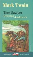 Kniha: Tom Sawyer detektivem Tom Sawyer Detective - Mark Twain