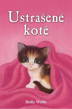 Kniha: Ustrašené kotě - Holly Webbová