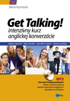 Kniha + CD: Get Talking! - Intenzívny kurz anglickej konverzácie + CD - 1. vydanie - Alena Kuzmová