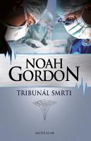 Kniha: Tribunál smrti - Noah Gordon