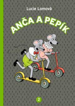 Kniha: Anča a Pepík 2 - Lucie Lomová