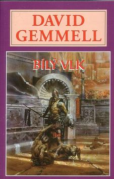 Kniha: Bílý vlk - David Gemmell