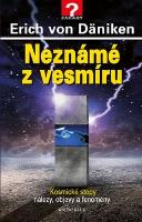Kniha: Neznámé z vesmíru - Kosmické stopy, nálezy, objevy a fenomény - Erich von Däniken