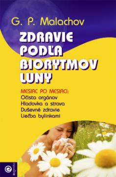 Kniha: Zdravie podľa biorytmov Luny - Gennadij Petrovič Malachov