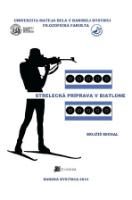 Kniha: Strelecká príprava v biatlone - Michal Mojžiš