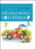 Kniha: Hľadaj meno pod písmeno - Igor Gallo