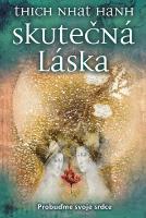 Kniha: Skutečná láska - Probuďme své srdce - Probuďme své srdce - Nhat Hanh Thich, Thich Nhat Hanh