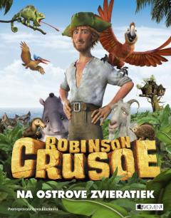Kniha: Robinson Crusoe - Na ostrove zvieratiek - Ivona Březinová