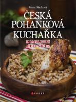 Kniha: Česká pohanková kuchařka - Kompletní jídelníček - Hana Šimková
